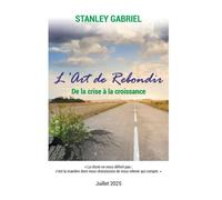 L'art de rebondir: De la crise à la croissance