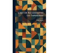 l'Art De Reconnaitre Les Tapisseries
