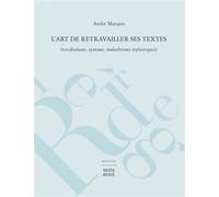 L'art de retravailler ses textes - André Marquis - Nota Bene - broché - Essai