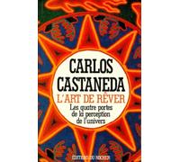 L'Art de rêver : Les Quatre portes de la perception de l'univers