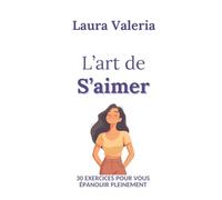 L'art de s'aimer: Un carnet pour retrouver confiance en soi