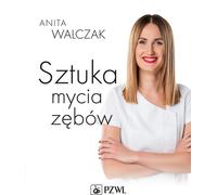 L'art de se brosser les dents - Anita Walczak (Buch auf Polnisch)