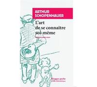 L'Art de se connaître soi-même Arthur Schopenhauer (Auteur), Franco Volpi (Préface), Laurent Férec (Traduction)