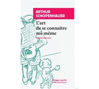 L'Art de se connaître soi-même - Arthur Schopenhauer - Rivages - Poche - Essai