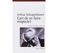 L'art de se faire respecter: Exposé en 14 maximes