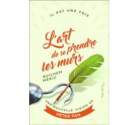 L'art de se prendre les murs Une nouvelle vision de Peter Pan - Guilhem Meric - Pygmalion - broché - Roman