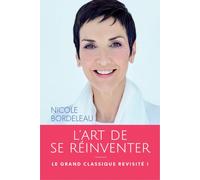 L'art de se réinventer - Nicole Bordeleau - L'homme Eds De - broché - Guide