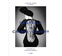 Dentelle De Calais-Caudry - L'art De Tisser Le Rêve