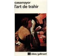 L'Art de trahir - Casamayor - Gallimard - Poche - Livre
