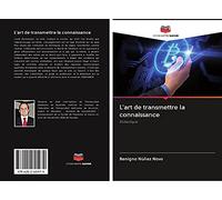 L'art de transmettre la connaissance: Didactique