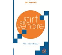 L'art de vendre - ANASTAZE GUY - Esf - broché - Guide