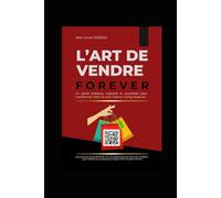 L'Art de Vendre Forever: Votre guide vers le succès avec Forever Living