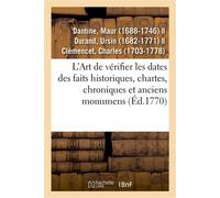 L'Art de vérifier les dates des faits historiques, chartes, chroniques et autres anciens monumens Depuis la naissance de Notre-Seigneur, par le moyen d'une table chronologique - Maur Dantine - Hachett