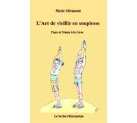 L'art De Vieillir En Souplesse - Papy Et Mamy À La Gym