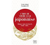 Erin Niimi Longhurst – L'art de vivre à la japonaise – Ikigai, bain de forêt, wabi‑sabi – Poche