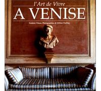 L'Art de vivre à Venise