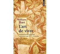 William Hart – L'Art de vivre – Méditation Vipassan enseignée par S. N. Goenka – Poche