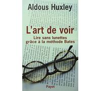 L'Art de Voir - Lire sans Lunettes grâce à la méthode Bates