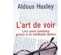 L'Art de Voir - Lire sans Lunettes grâce à la méthode Bates