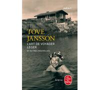 L'Art de voyager léger et autres nouvelles - Tove Jansson - Lgf - Poche - Nouvelles