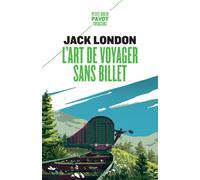 L'art De Voyager Sans Billet - Eloge Du Vagabond Et Autres Récit