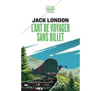 L'art de voyager sans billet – Éloge du vagabond et autres récits – Payot