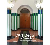 L'Art Déco à Bruxelles: Demeures intemporelles