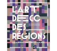 L'art déco des régions – Modernités méconnues
