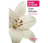 L'Art d'écrire Pline Le Jeune (Auteur), Lidia Breda (Collection dirigée par), Nicolas Waquet (Préface), Nicolas Waquet (Traduction)