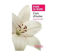 L'Art d'écrire - Pline Le Jeune - Rivages - Poche - Etude