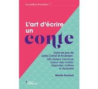 L'art d'écrire un conte Mireille Pochard (Auteur)
