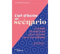 Julie Ponsonnet – L'art d'écrire un scénario – Conseils et exercices – Broché