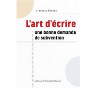 L'art d'écrire une bonne demande de subvention - Virginie Portes - Presses Universite De Montreal - broché - Scolaire / Universitaire