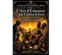 L'Art d'Éduquer en Conscience