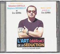 Stéphane Brossolet & Sébastien Cortella & Eric Serra - L'Art (délicat) de la séduction