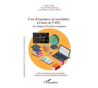 L'art D'enseigner Au Secondaire À L'aune De L'apc - Le Viatique D'un Bon Enseignant