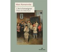 L'Art d'enseigner Précis de didactique - Marc Romainville - Peter Lang - broché - Etude