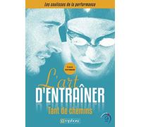 L'art d'entraîner: Tant de chemins !