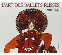 L'Art des ballets russes à Paris Projets de décors et de costumes (1908-1929) - Militsa Pojarskaïa - Gallimard - relié - Livre