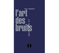 L'art des bruits