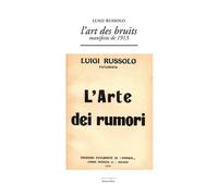 L'Art des Bruits Manifeste de 1913, L'arte dei rumori - Luigi Russolo - Waknine Marguerite - broché - Essai