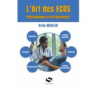 L'art des ecos Méthodologie et Entrainements - Arno Wahler - S-Editions - broché - Scolaire / Universitaire