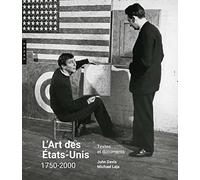 L'Art des États-Unis 1750-2000. Textes et documents