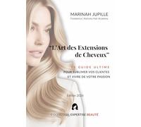 L'art des extensions de cheveux: Le guide ultime pour sublimer et vivre de sa passion