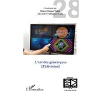 L'art des génériques Réjane Hamus-Vallée (Auteur)