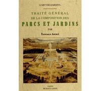 L'art des jardins : Traité général de la composition des parcs et jardins