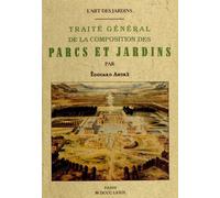 L'art Des Jardins - Traité Général De La Composition Des Parcs Et Jardins