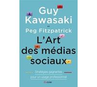 L'art des medias sociaux - Stratégies gagnantes pour un usage professionnel
