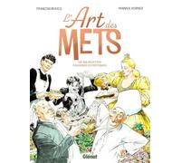 L'Art des mets Ou 166 recettes cocasses et poétiques - Yannick Hornez - Glénat - cartonné - Bande dessinée