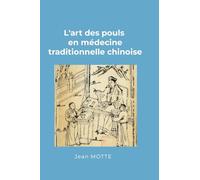L'art des pouls en médecine traditionnelle chinoise